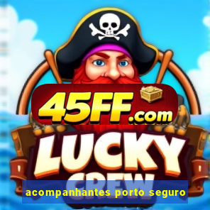 acompanhantes porto seguro